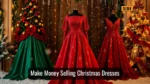 Make Money Selling Christmas Dresses